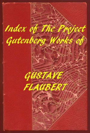 [Gutenberg 59507] • Index of the Project Gutenberg Works of Gustave Flaubert